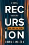 [Recursion Event Saga/The End of Time 01] • Recursion · Book 1 of the End of Time